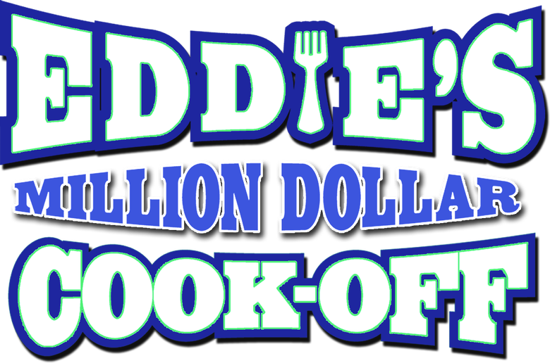 Eddie's Million Dollar Cook Off