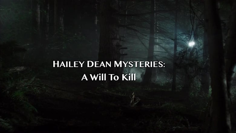 Hailey Dean Mystery: A Will to Kill (2018)