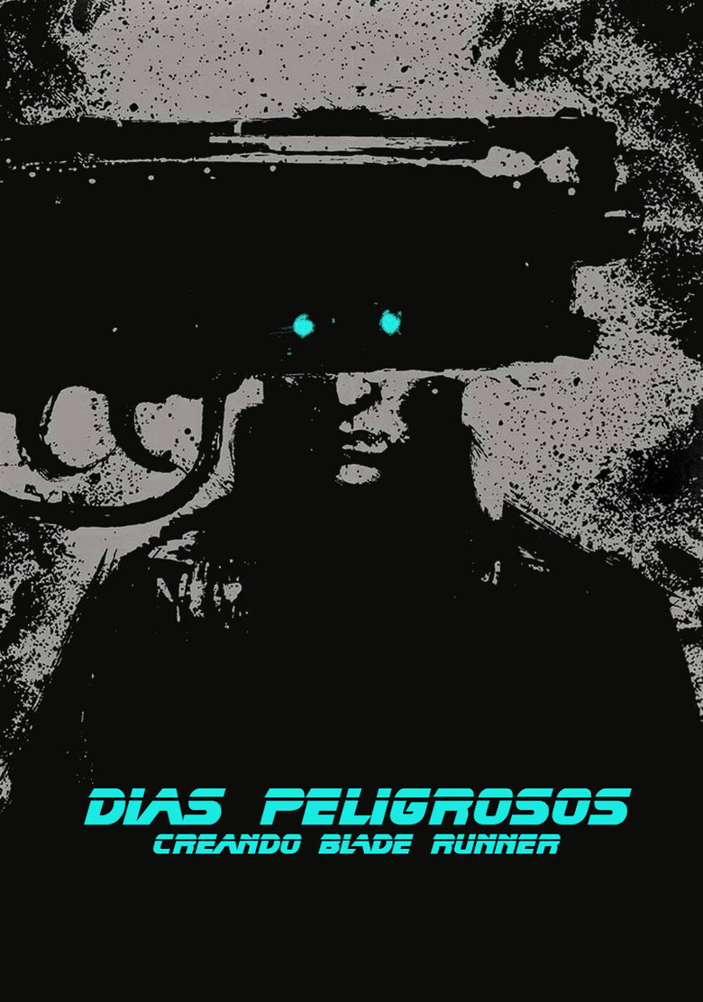 Dangerous Days: Making Blade Runner