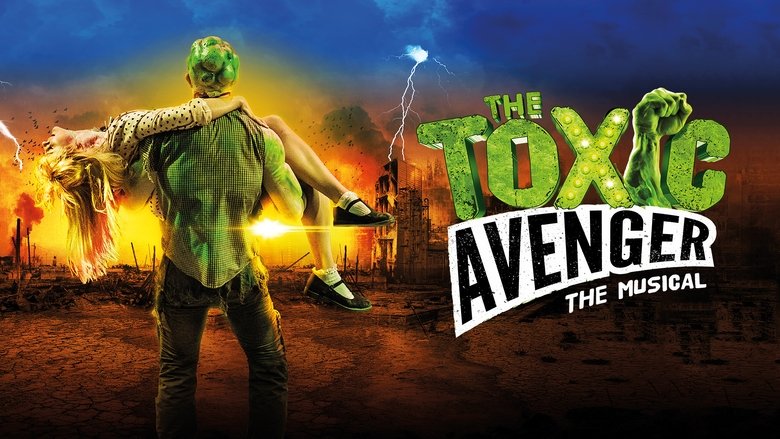 The Toxic Avenger: The Musical (2018)