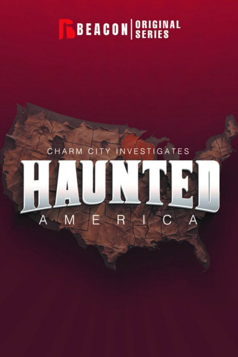 Charm City Investigates Haunted America