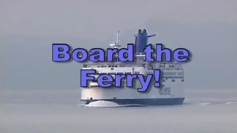 Board the Ferry!