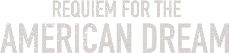 Requiem for the American Dream