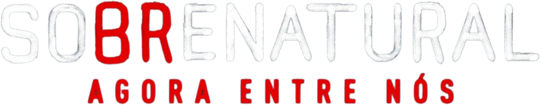 Sobrenatural: Agora Entre Nós
