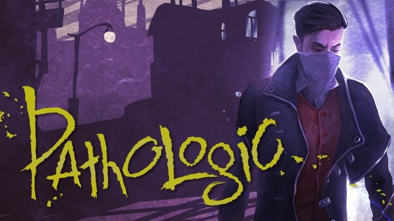 Pathologic, For Those Who Will Never Play It. Act 1. (2020)