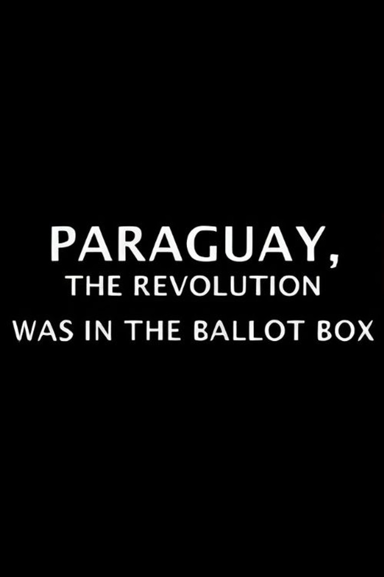 Imatge de Paraguay: The Revolution Was In The Ballot Box