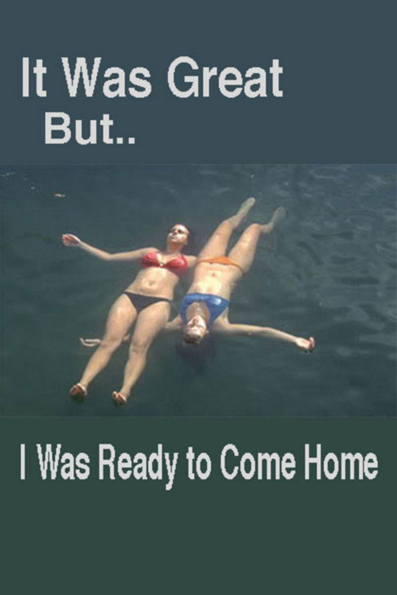 Imatge de It Was Great, But I Was Ready to Come Home