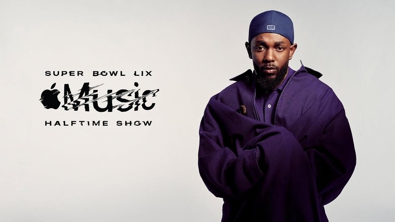 The Apple Music Super Bowl LIX Halftime Show Starring Kendrick Lamar