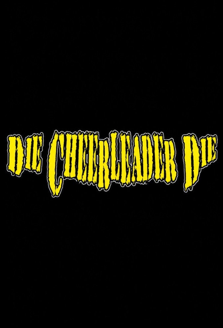 Die, Cheerleader, Die poster