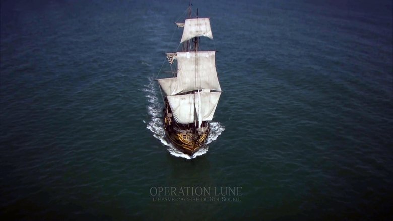 Opération Lune: L'épave cachée du Roi-Soleil (2013)