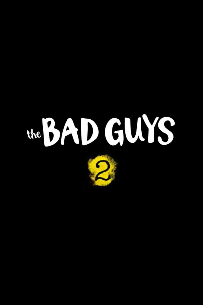 The Bad Guys 2 (2025)