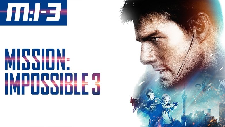 Mission: Impossible III poster watch Mission: Impossible III now