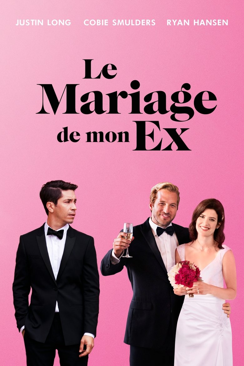Le Mariage De Mon Ex Fiancée Le mariage de mon ex en Streaming VF GRATUIT Complet HD 2019 en