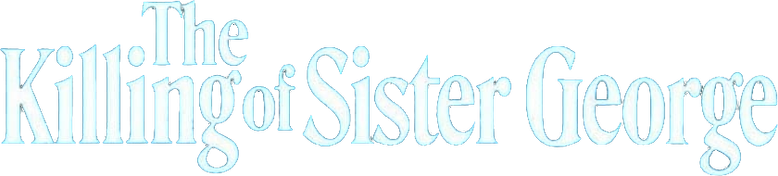 The Killing of Sister George