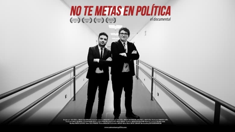 No te metas en política: el documental (2019)
