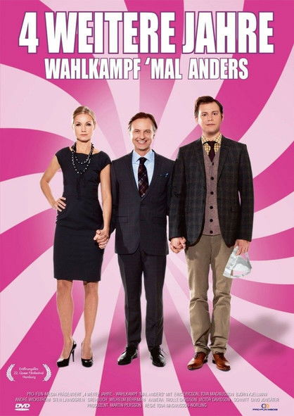4 weitere Jahre - Wahlkampf 'mal anders poster
