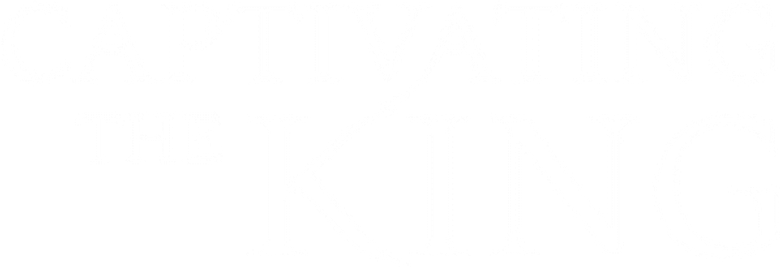 Captivating the King