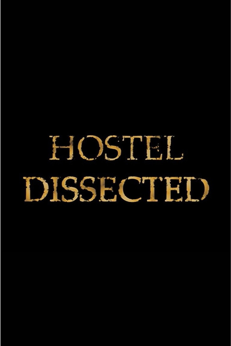 Hostel Dissected
