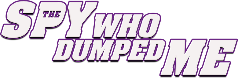 The Spy Who Dumped Me