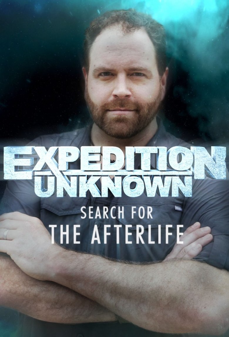 Expedition Unknown: Search For The Afterlife