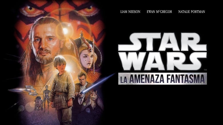 La guerra de las galaxias. Episodio I: La amenaza fantasma (1999)