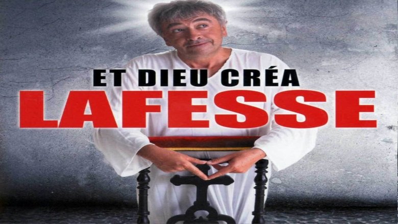 Et Dieu... créa Lafesse movie poster