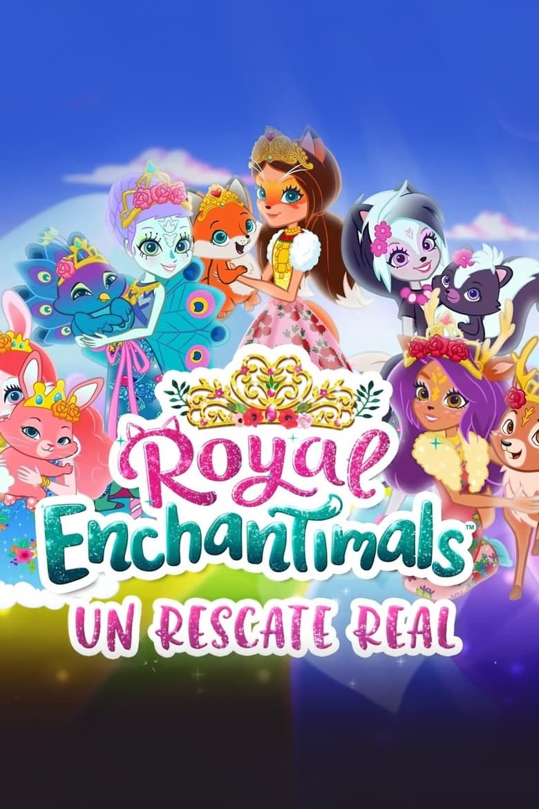 Royal Enchantimals: Un Rescate Real (2021)