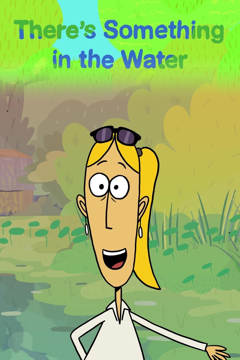 There’s Something in the Water poster