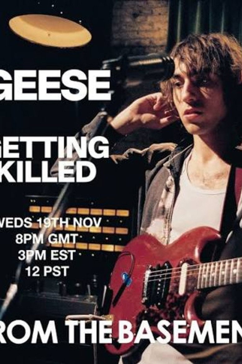 Geese - Getting Killed | From The Basement
