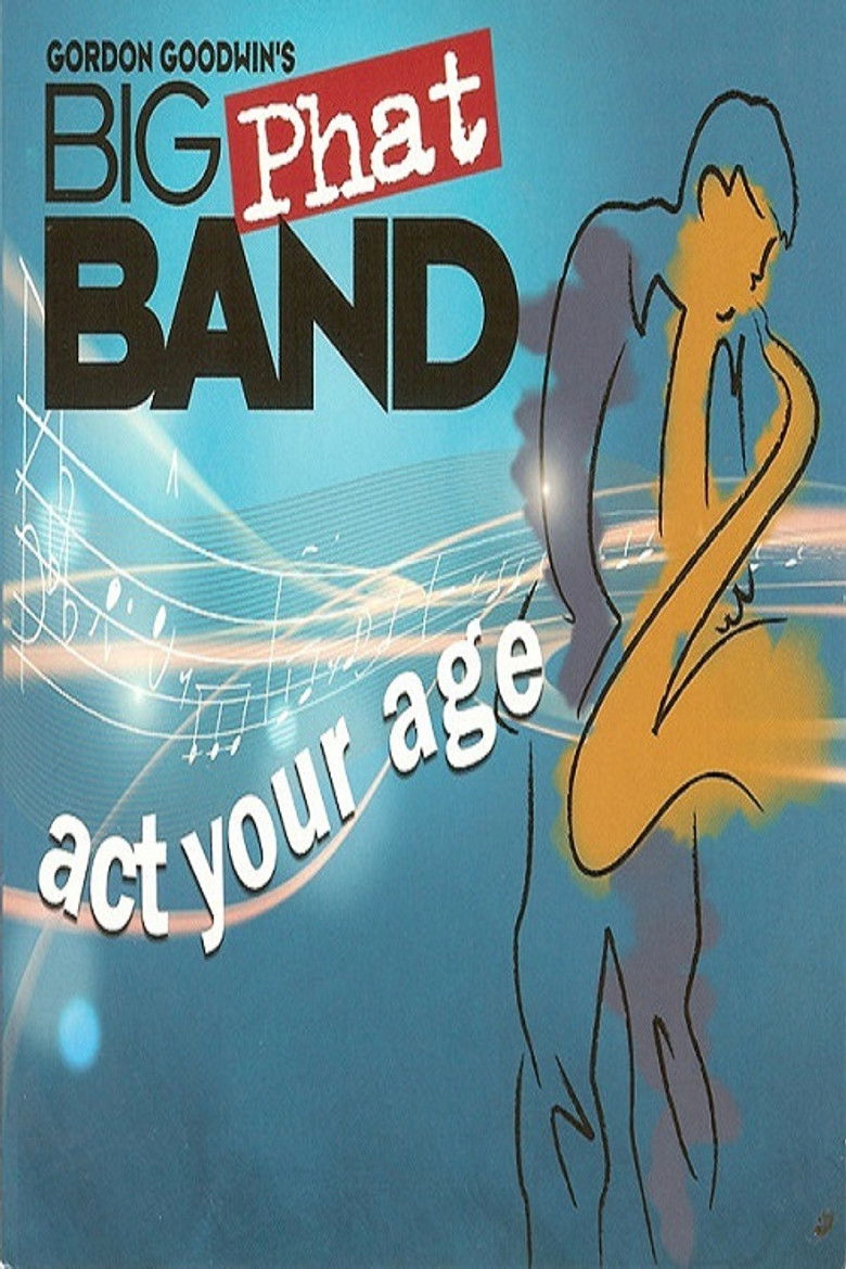 Imatge de Gordan Goodwin's Big Phat Band: Act Your Age
