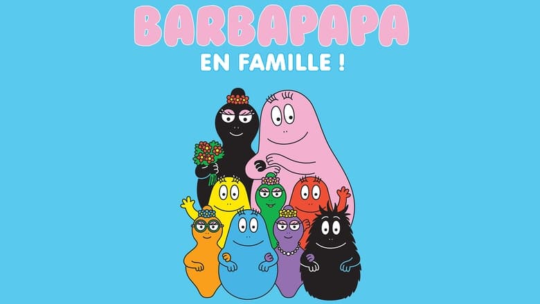 Barbapapa: One Big Happy Family!