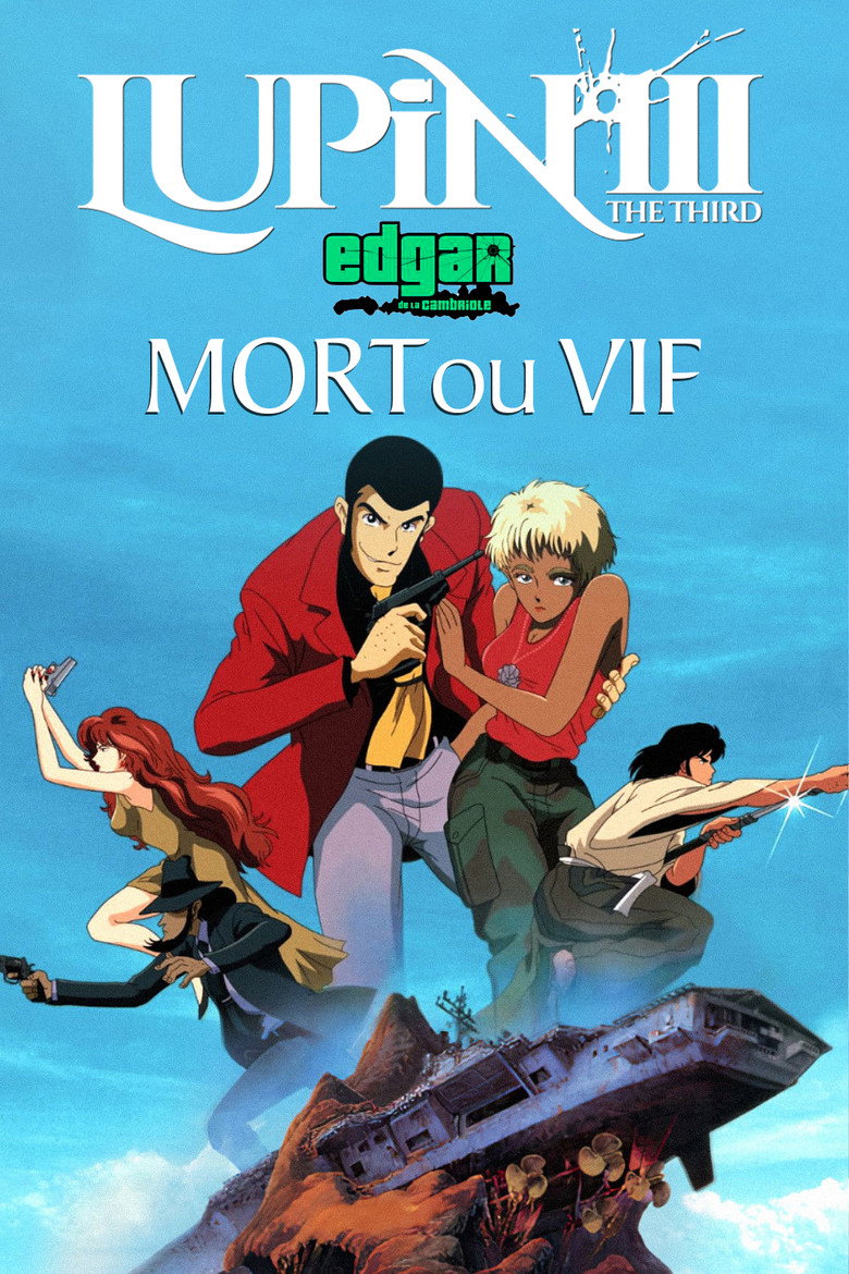 Affiche de LUPIN III : MORT OU VIF