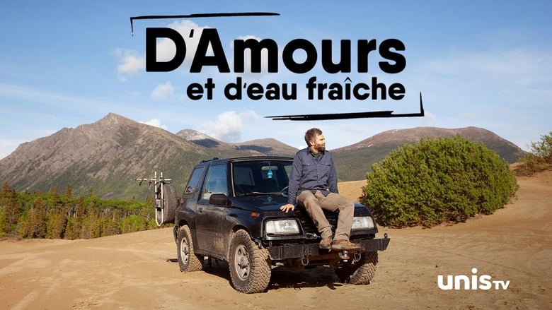 D'amours et d'eau fraîche