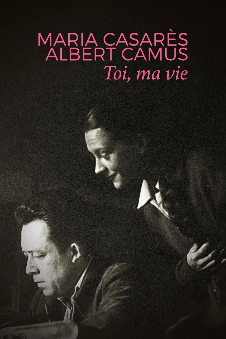 Affiche de MARIA CASARÈS ET ALBERT CAMUS, TOI, MA VIE