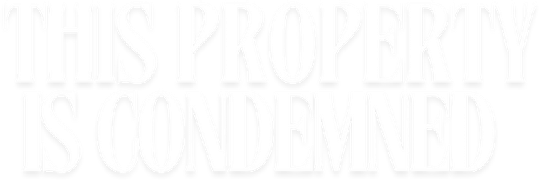 This Property Is Condemned