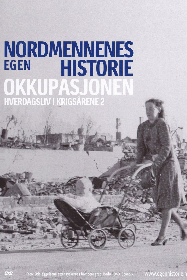 Nordmennenes Egen Historie - Okkupasjonen main poster