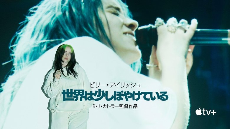 Billie Eilish: The World's a Little Blurry (2021)