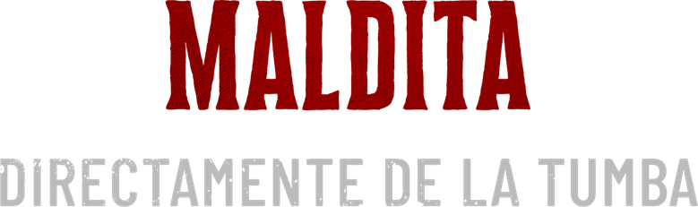 Imagen de Maldita: Directamente de la tumba