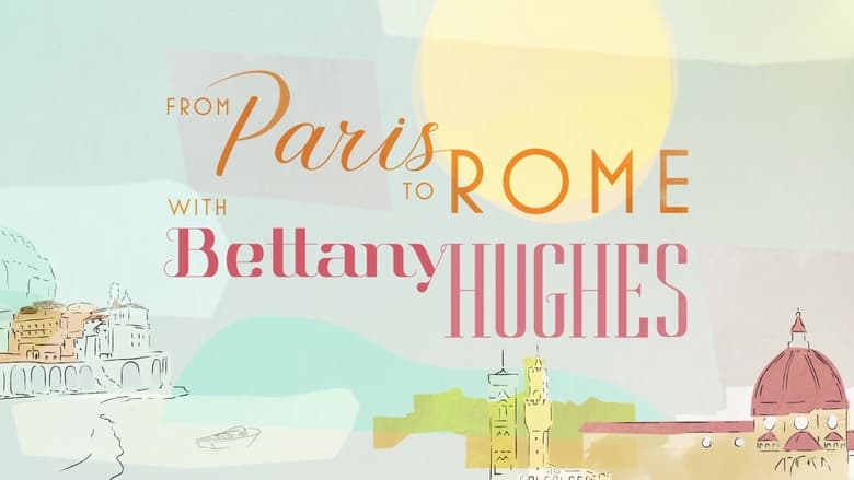 From+Paris+to+Rome+with+Bettany+Hughes