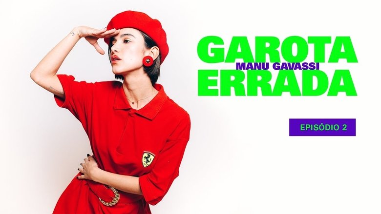 Still image for Garota Errada season 1 episode 2: Episode 2