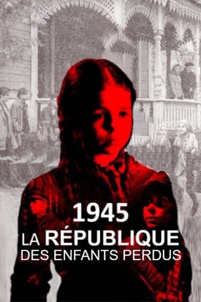 1945, la République des enfants perdus main poster