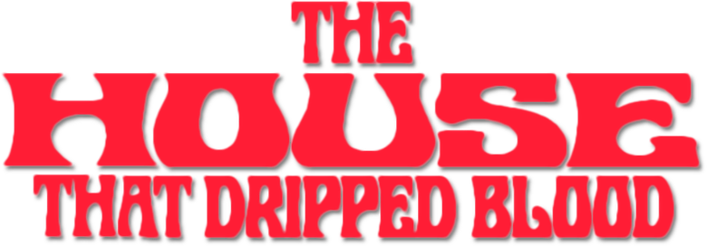 The House That Dripped Blood