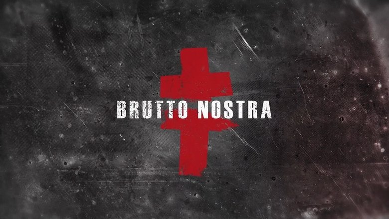 BRUTTO NOSTRA / Документальный фильм movie poster