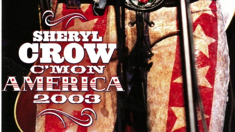 Sheryl Crow: C'mon America movie poster