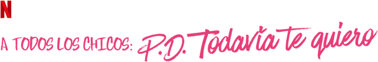 Imagen de A todos los chicos: P. D. Todavía te quiero
