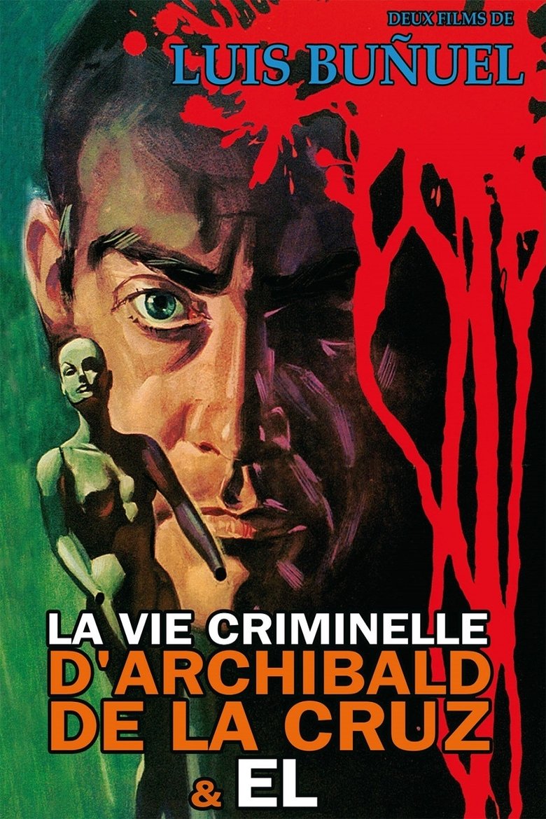 Poster du film La Vie criminelle d'Archibald de La Cruz