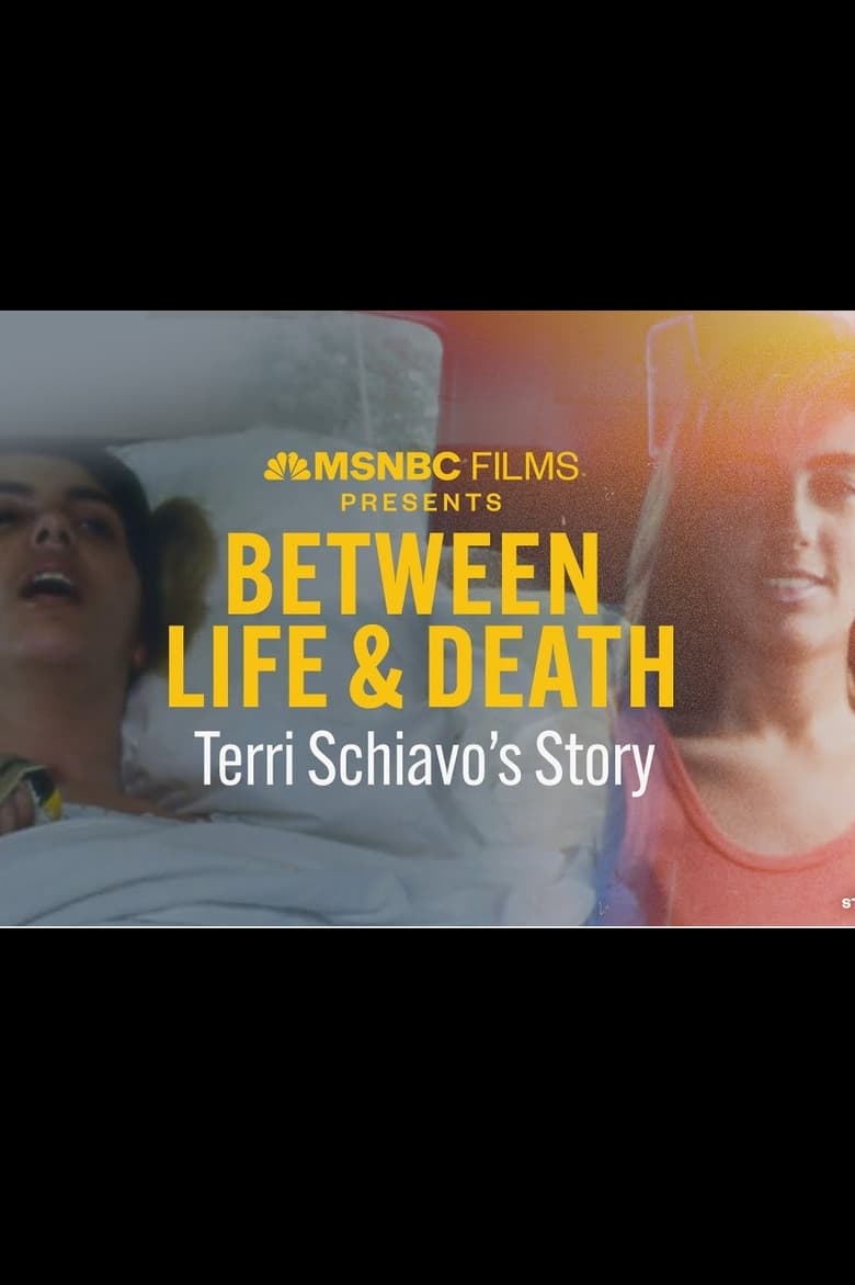 Between Life & Death: Terri Schiavo's Story (2023)