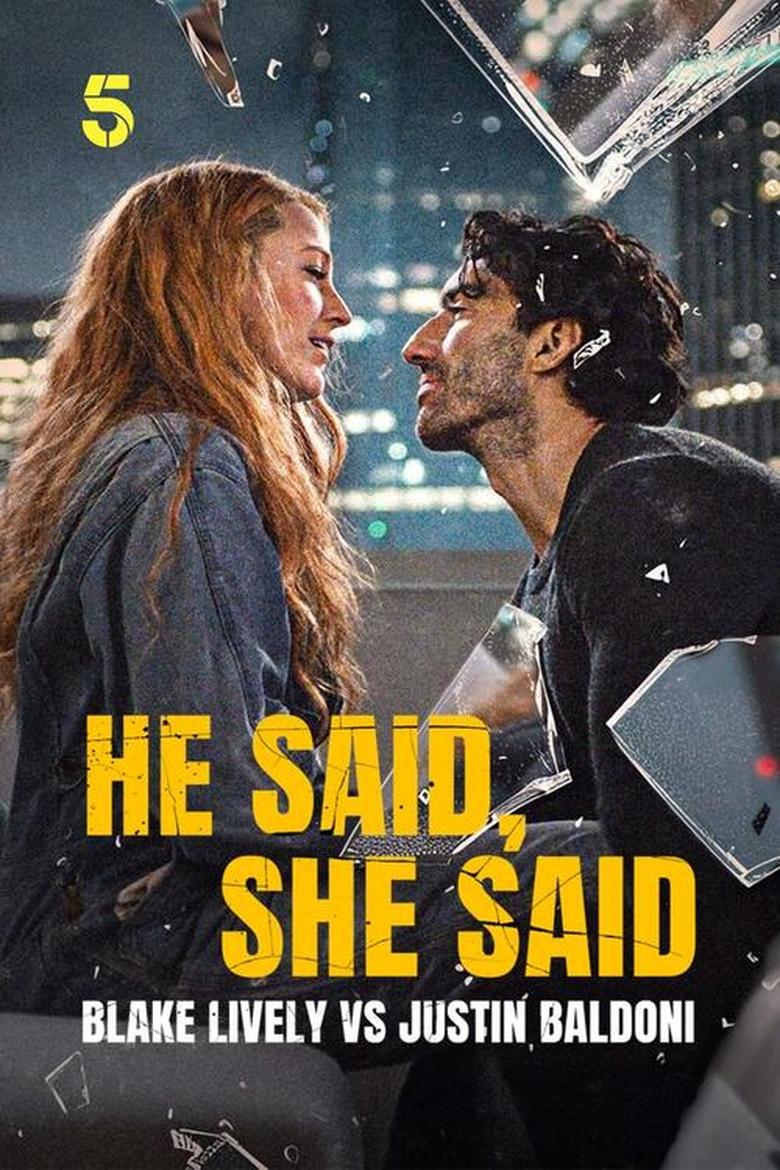 He Said, She Said: Blake Lively vs Justin Baldoni (2025)