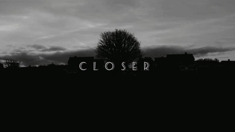 Closer