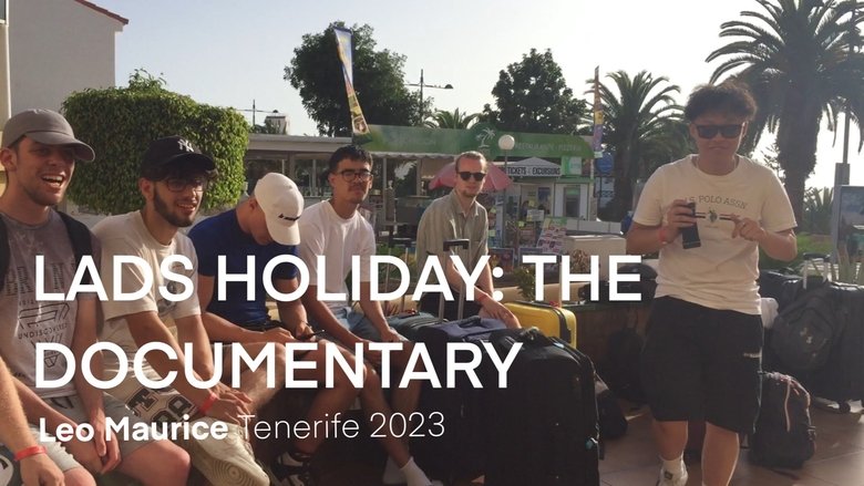 lads holiday - the documentary